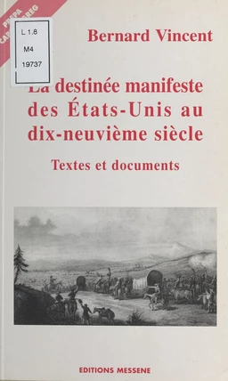 La «Destinée manifeste» des États-Unis au XIXe siècle