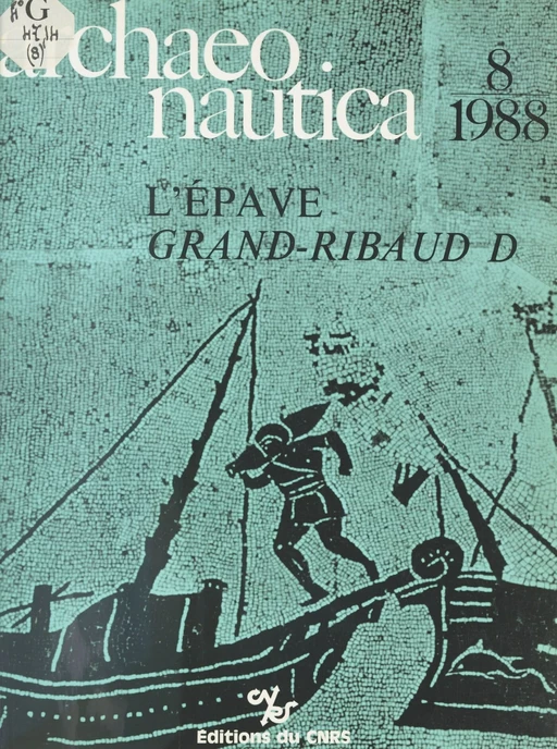 Archaeonautica (8) : L'Épave romaine Grand Ribaud D (Hyères, Var) -  Collectif - FeniXX réédition numérique