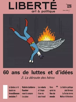 Revue Liberté 326 - 60 ans de luttes et d'idées. 2. La déroute des héros