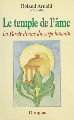 Le Temple de l'âme : La Parole divine du corps humain