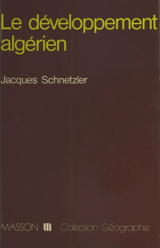 Le Développement algérien - Jacques Schnetzler - FeniXX réédition numérique