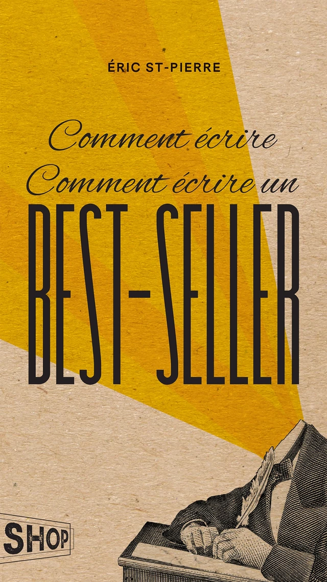 Comment écrire Comment écrire un best-seller - Éric St-Pierre - Québec Amérique