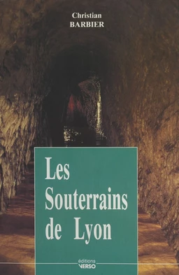 Les Souterrains de Lyon