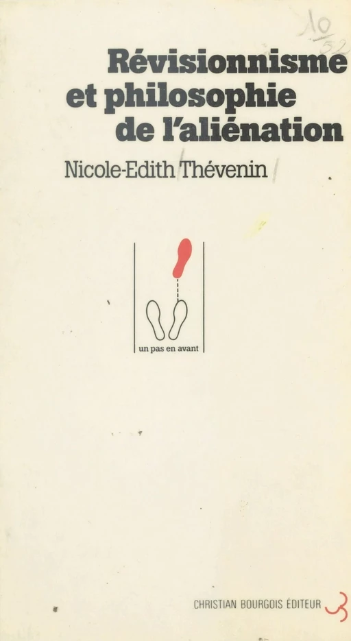 Révisionnisme et philosophie de l'aliénation - Nicole-Édith Thévenin - FeniXX réédition numérique