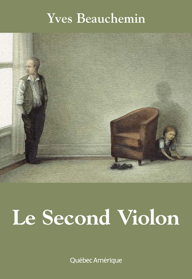 Le Second Violon - Yves Beauchemin - Québec Amérique