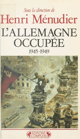 L'Allemagne occupée (1945-1949)