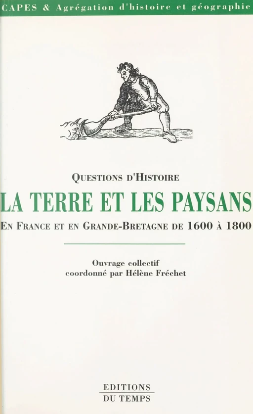 La Terre et les paysans en France et en Grande-Bretagne de 1600 à 1800 - Hélène Fréchet - FeniXX réédition numérique