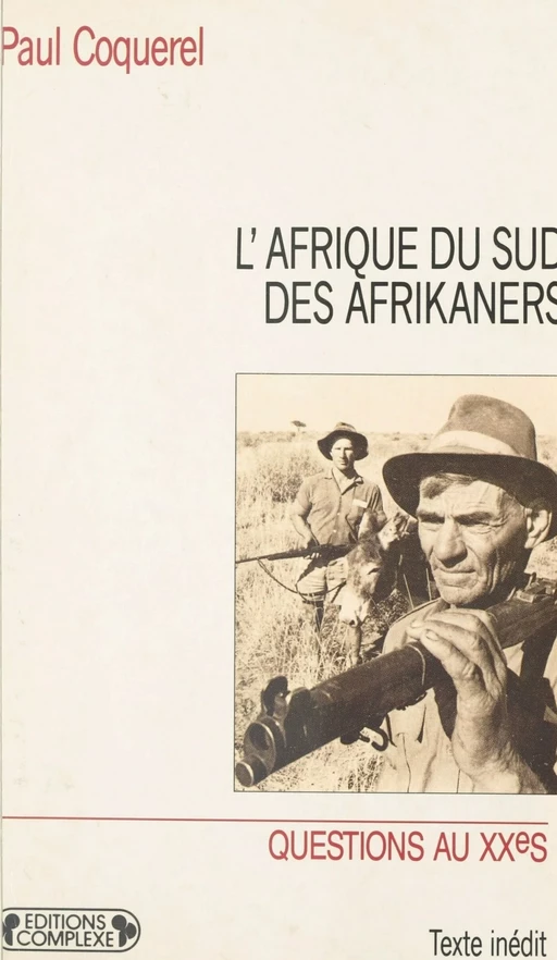 L'Afrique du Sud des Afrikaners - Paul Coquerel - FeniXX réédition numérique