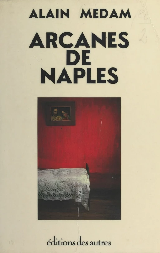 Arcanes de Naples - Alain Médam - FeniXX réédition numérique