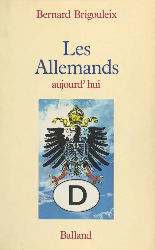 Les Allemands aujourd'hui - Bernard Brigouleix - FeniXX réédition numérique