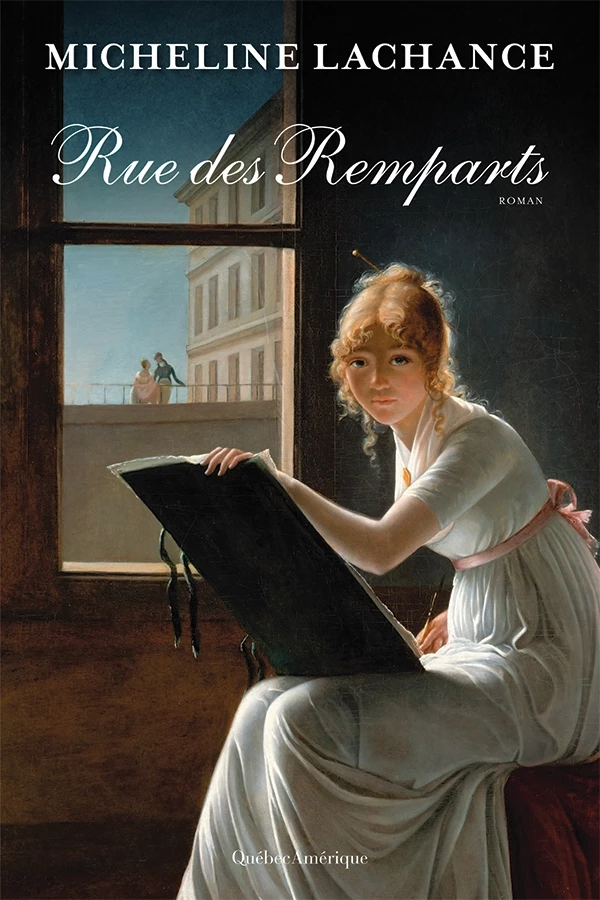 Rue des Remparts - Micheline Lachance - Québec Amérique