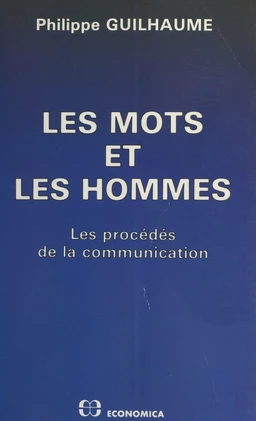 Les Mots et les hommes : Les Procédés de la communication