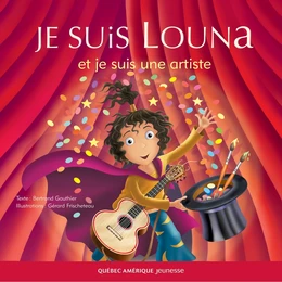 Louna 02 - Je suis Louna et je suis une artiste