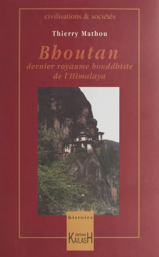 Bhoutan, dernier royaume bouddhiste de l'Himalaya - Thierry Mathou - FeniXX réédition numérique