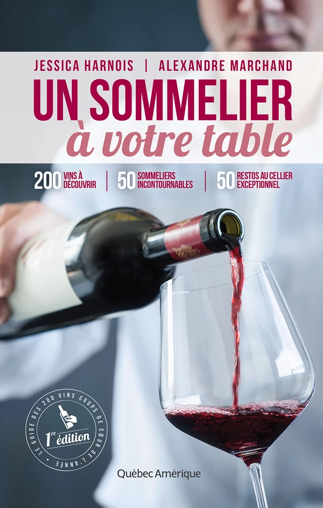 Un sommelier à votre table - Jessica Harnois, Alexandre Marchand - Québec Amérique