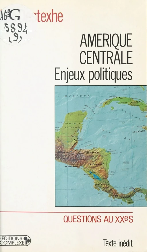 Amérique centrale : Enjeux politiques - Alain Destexhe - FeniXX réédition numérique