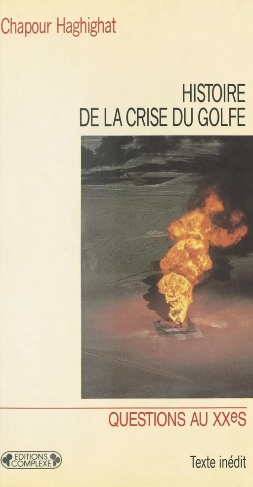 Histoire de la crise du Golfe - Chapour Haghighat - FeniXX réédition numérique