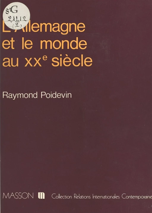 L'Allemagne et le monde au XXe siècle - Raymond Poidevin - FeniXX réédition numérique