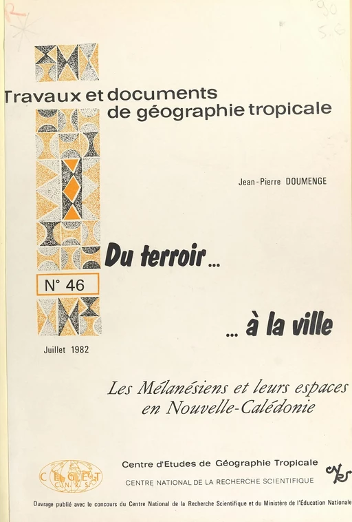 Du terroir à la ville: Les Mélanesiens et leurs espaces en Nouvelle-Calédonie - Jean-Pierre Doumenge - FeniXX réédition numérique