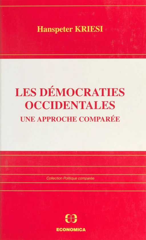 Les Démocraties occidentales : Une approche comparée - Hanspeter Kriesi - FeniXX réédition numérique