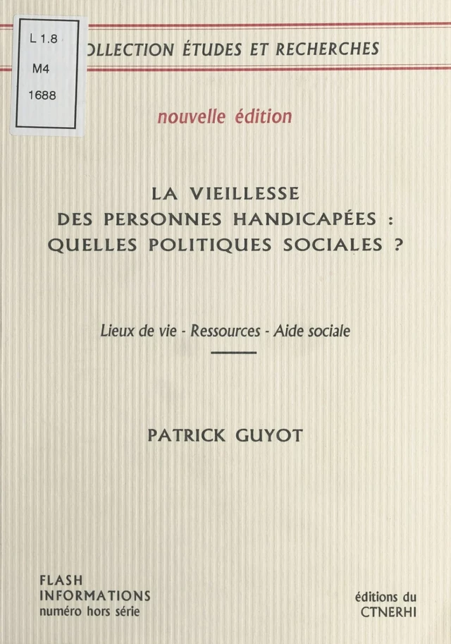 La Vieillesse des personnes handicapées : Quelles politiques sociales ? - Patrick Guyot - FeniXX réédition numérique