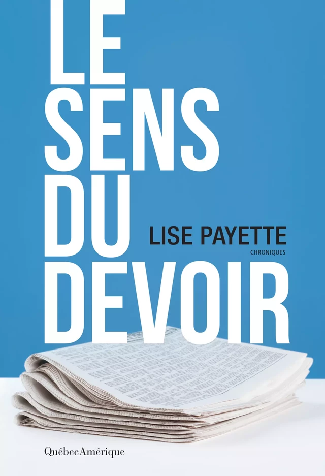 Le Sens du devoir - Lise Payette - Québec Amérique