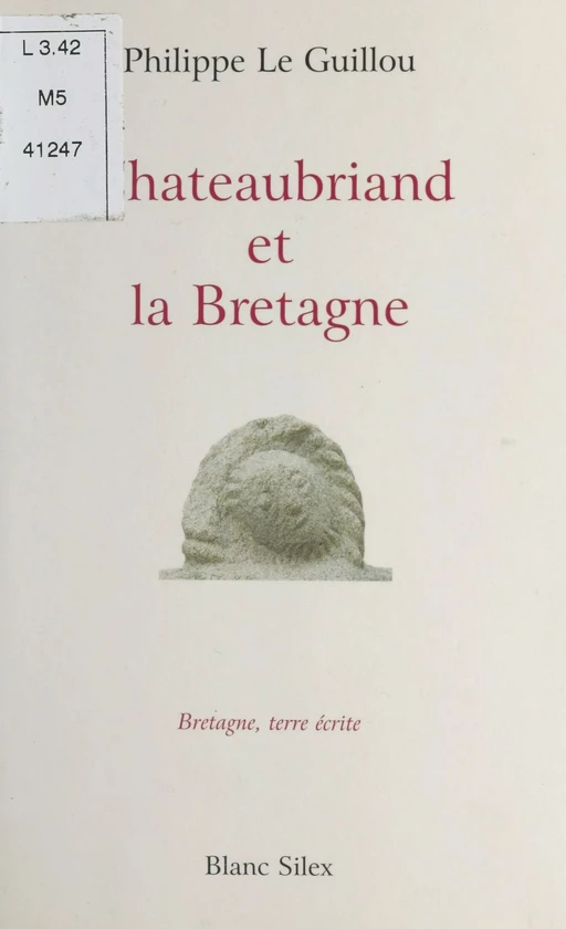 Chateaubriand et la Bretagne - Philippe Le Guillou - FeniXX réédition numérique