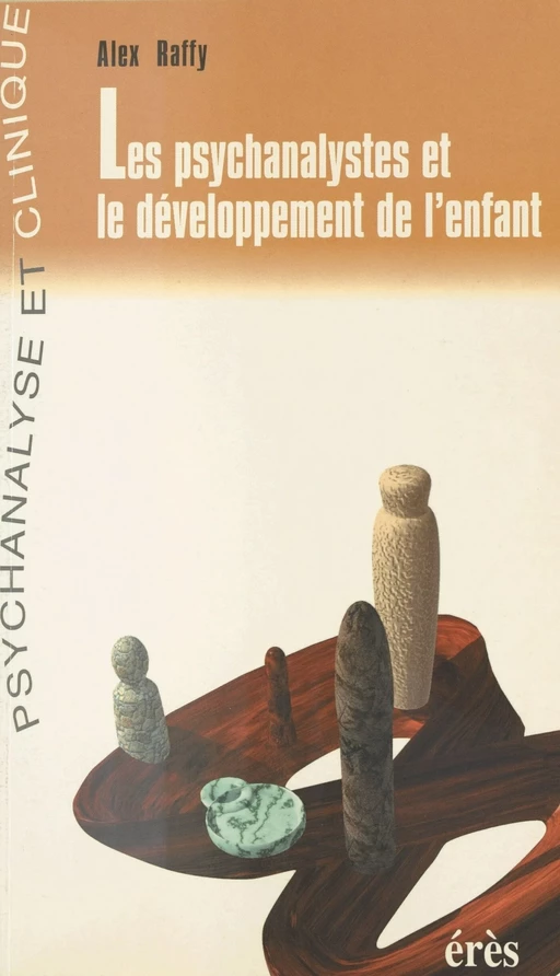 Les Psychanalystes et le développement de l'enfant - Alex Raffy - FeniXX réédition numérique