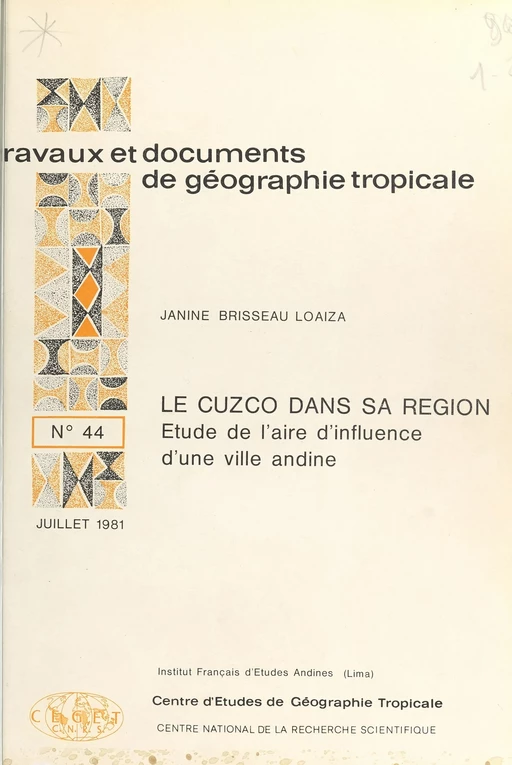 Le Cuzco dans sa région : Étude de l'aire d'influence d'une ville andine - Janine Brisseau Loaiza - FeniXX réédition numérique