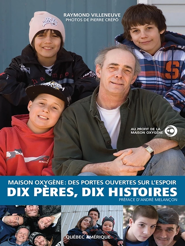 Maison Oxygène: Des portes ouvertes sur l'espoir - Raymond Villeneuve - Québec Amérique