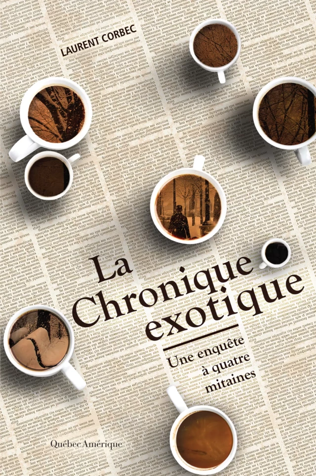 La Chronique exotique - Laurent Corbec - Québec Amérique