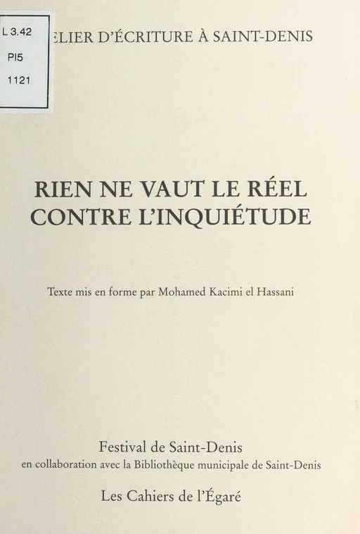 Rien ne vaut le réel contre l'inquiétude : Atelier d'écriture à Saint-Denis - Mohamed Kacimi - FeniXX réédition numérique