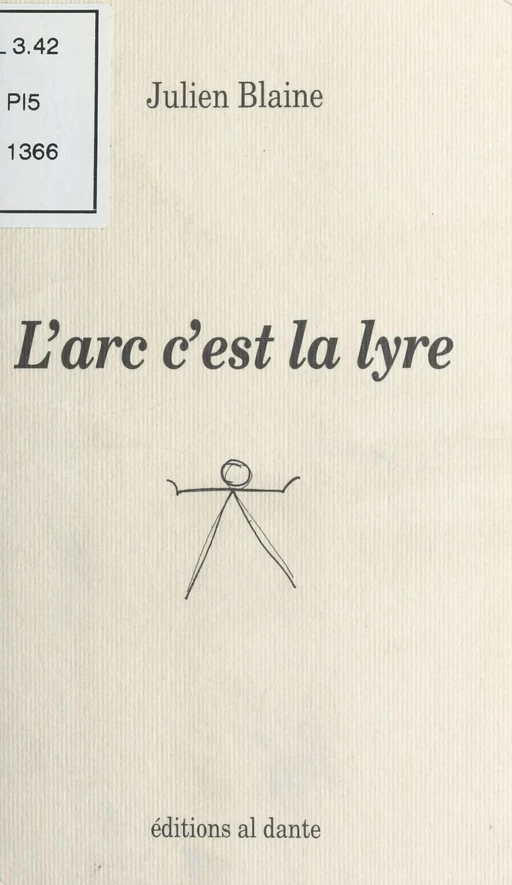 L'Arc c'est la lyre : Poème en chair et en os - Julien Blaine - FeniXX réédition numérique