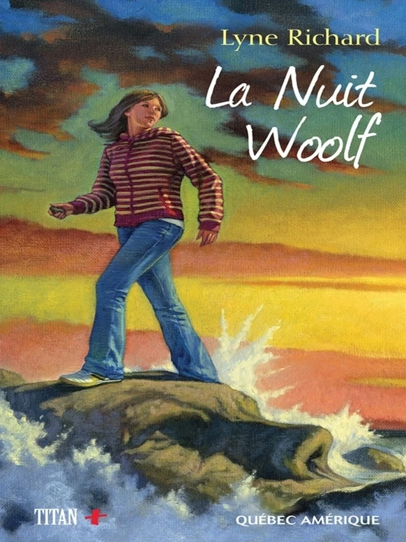 La Nuit Woolf - Lyne Richard - Québec Amérique