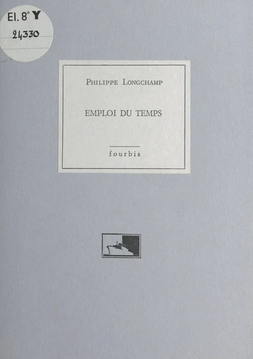 Emploi du temps - Philippe Longchamp - FeniXX réédition numérique