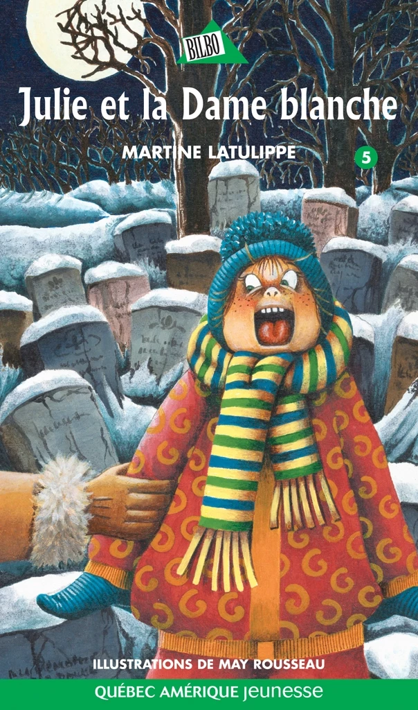 Julie 05 - Julie et la Dame blanche - Martine Latulippe - Québec Amérique