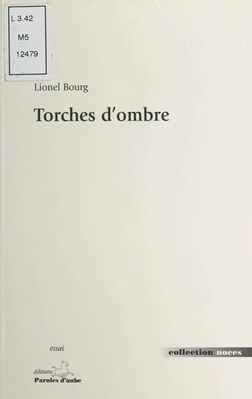 Torches d'ombres : La mine, ténèbres et lumière dans la littérature des XIXe et XXe siècles - Lionel Bourg - FeniXX réédition numérique