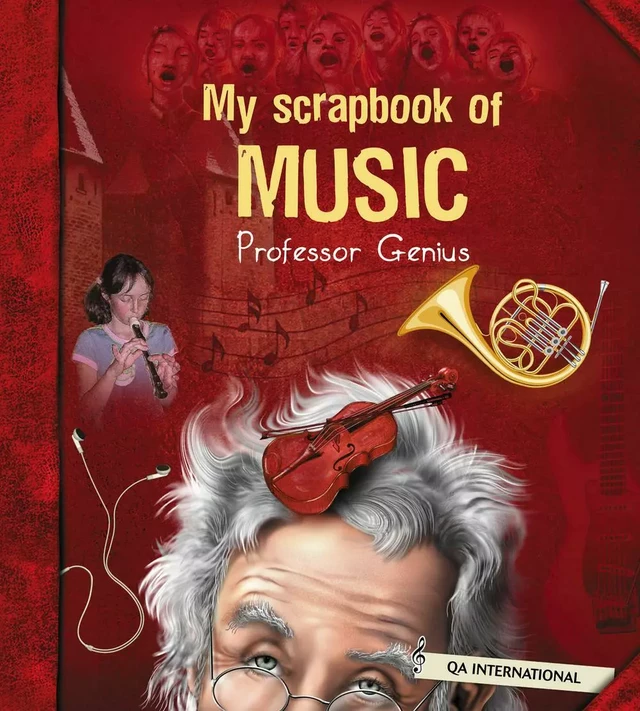 My Scrapbook of Music (by Professor Genius) -  QA international Collectif - Québec Amérique