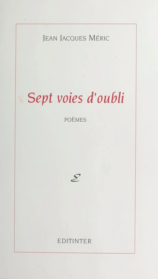 Sept voies d'oubli - Jean-Jacques Méric - FeniXX réédition numérique