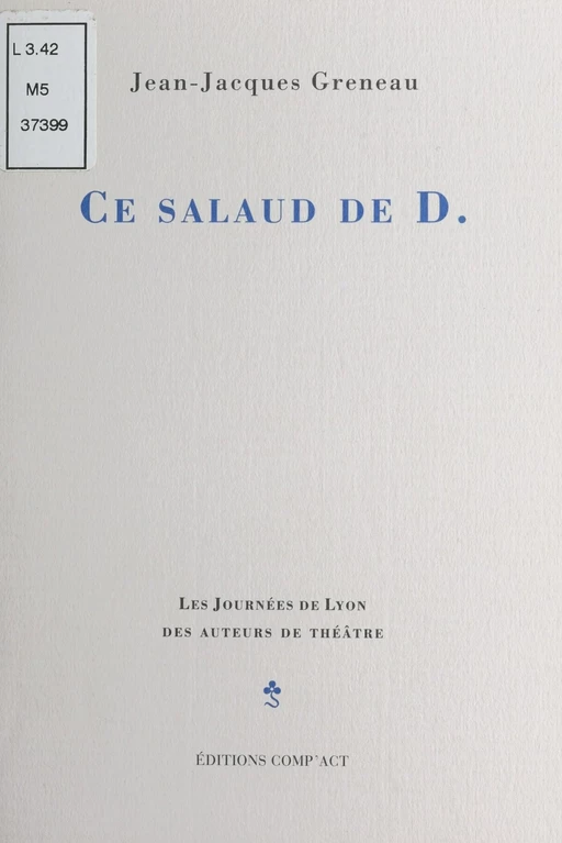 Ce salaud de D. - Jean-Jacques Greneau - FeniXX réédition numérique