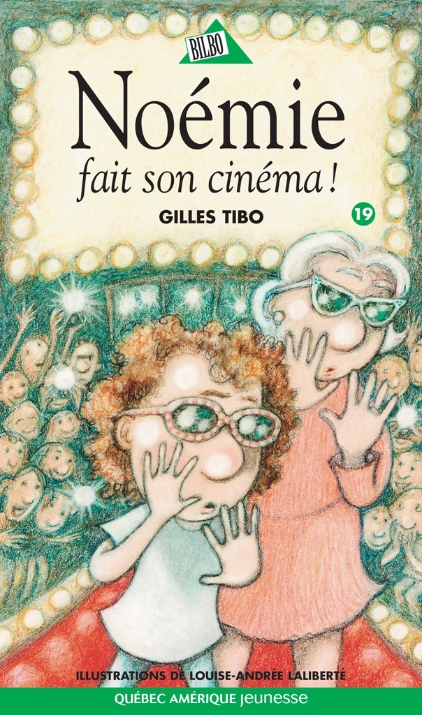 Noémie 19 - Noémie fait son cinéma ! - Gilles Tibo - Québec Amérique