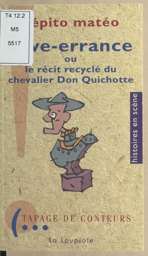 Rêve-errance ou le Récit recyclé du chevalier Don Quichotte - Pépito Matéo - FeniXX réédition numérique