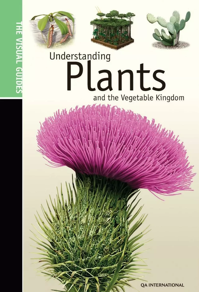 Understanding Plants & the Vegetable Kingdom -  QA international Collectif - Québec Amérique