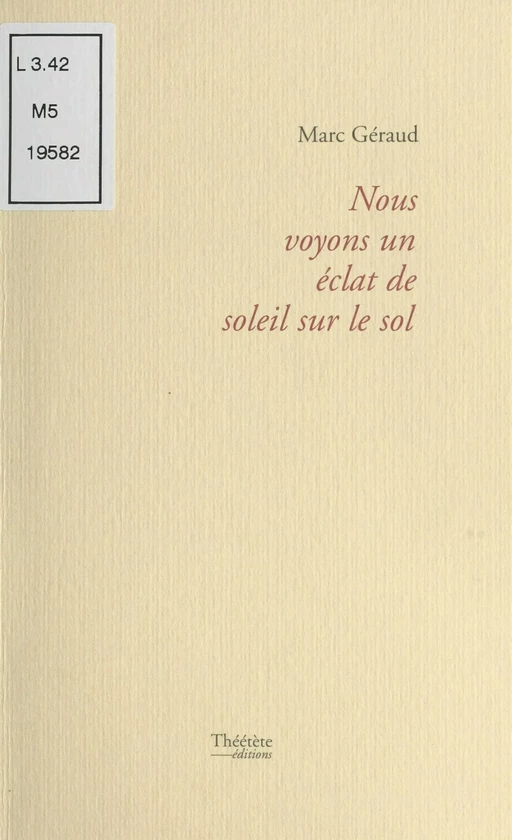 Nous voyons un éclat de soleil sur le sol - Marc Géraud - FeniXX réédition numérique