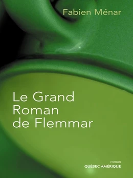 Le Grand Roman de Flemmar