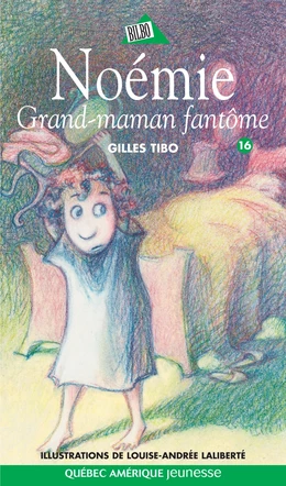 Noémie 16 - Grand-maman fantôme