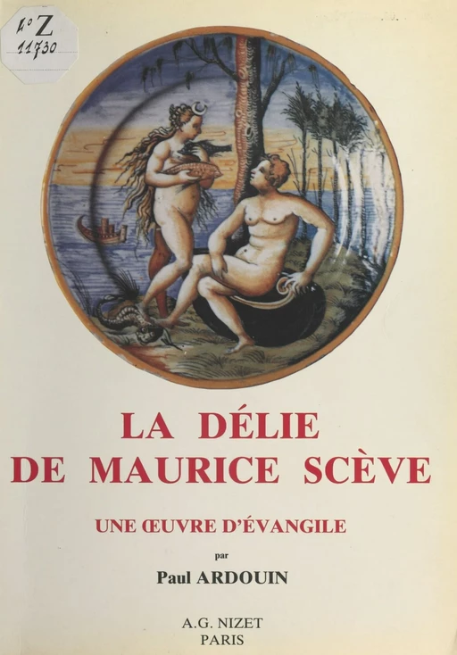 La «Délie» de Maurice Scève : Une œuvre d'Évangile - Paul Ardouin - FeniXX réédition numérique