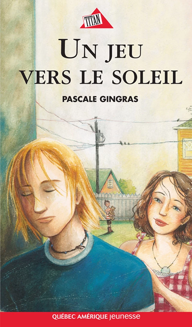 Un jeu vers le soleil - Pascale Gingras - Québec Amérique