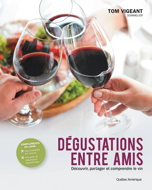 Dégustations entre amis - Tom Vigeant - Québec Amérique