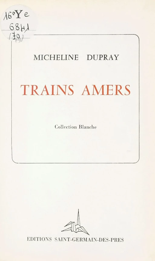 Trains amers - Micheline Dupray - FeniXX réédition numérique